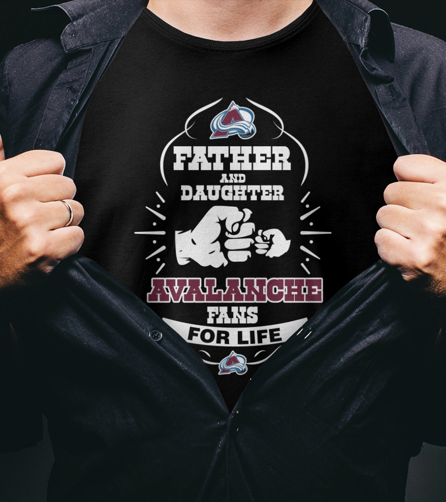 Father And Daughter Avalanche Fans For Life T-Shirt