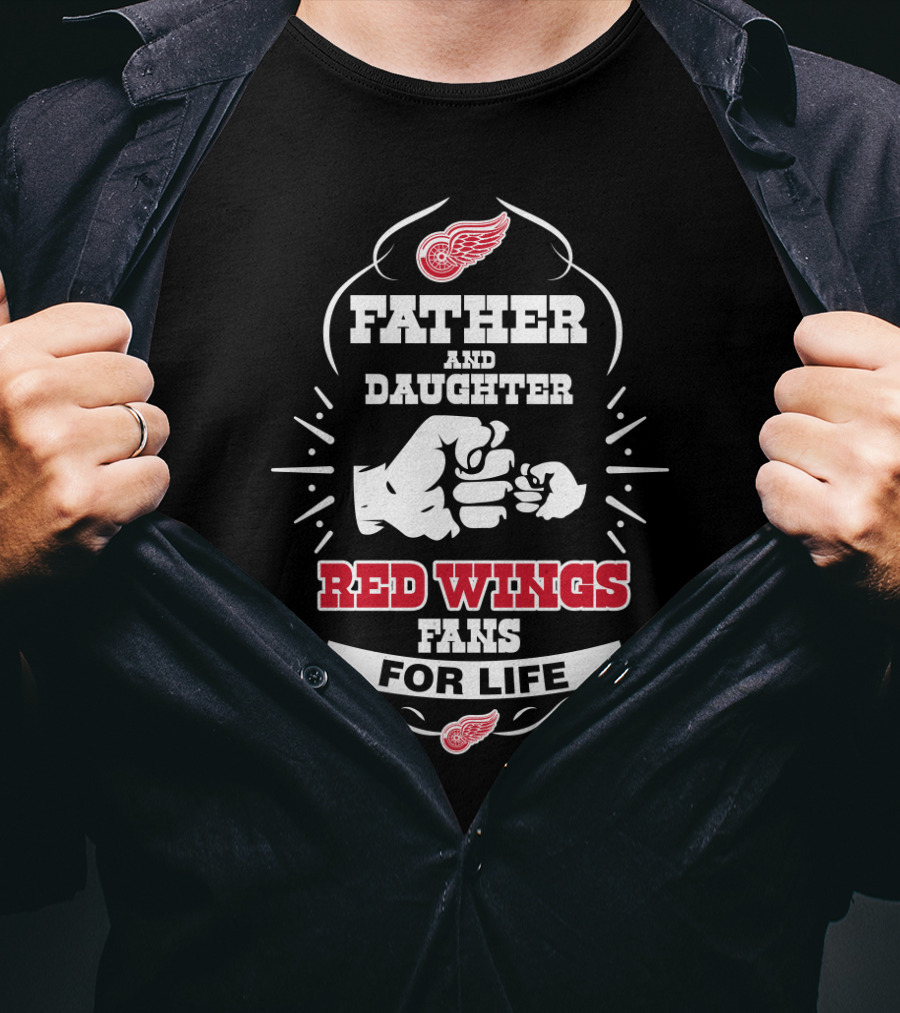 Father And Daughter Red Wings Fans For Life T-Shirt
