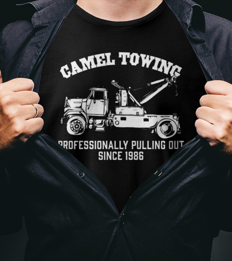 Camel Towing Professionally Pulling Out Since 1986 T-Shirt