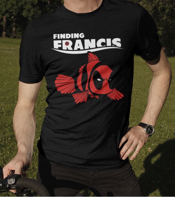Finding Francis Deadpool Fish T-Shirt