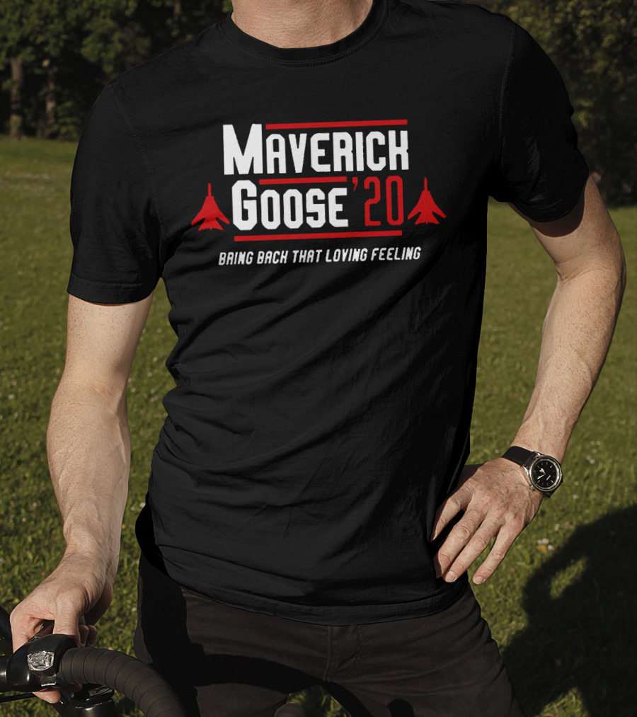 Maverick Goose '20 Bring Back That Loving Feeling T-Shirt