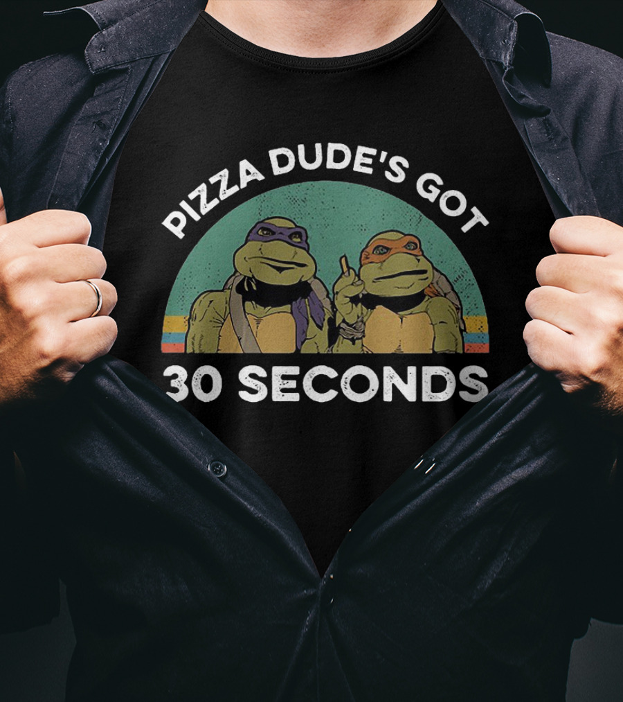 Ninja Turtles Pizza Dude's Got 30 Seconds T-Shirt