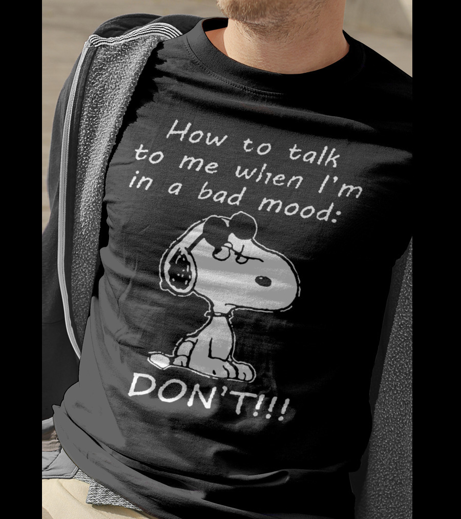 Snoopy Bad Mood Humor For Men Women T-Shirt