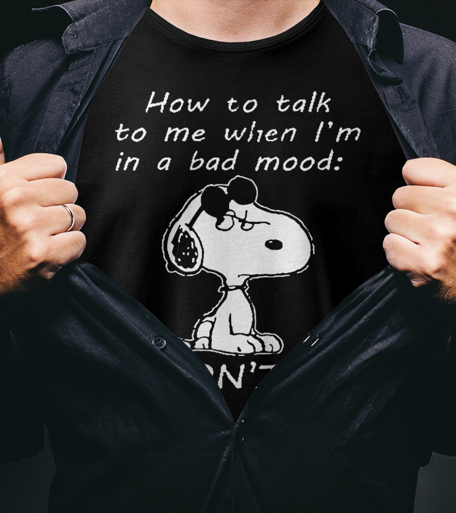 Snoopy Bad Mood Humor For Men Women T-Shirt