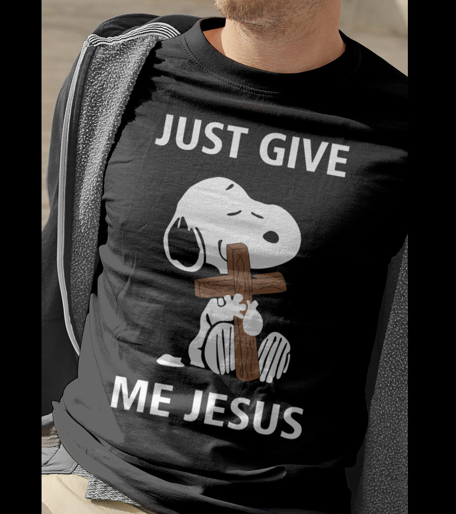 Snoopy Holding Cross With Just Give Me Jesus Text T-Shirt