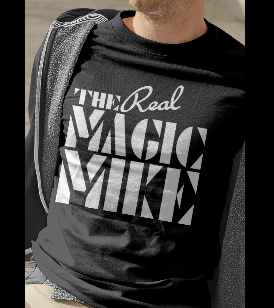 The Real Magic Mike T-Shirt