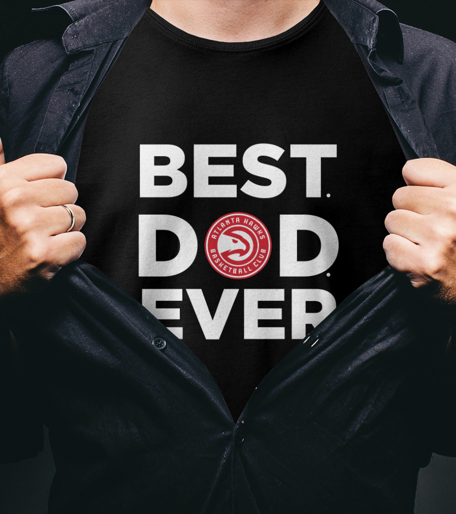 Best Atlanta Hawks Basketball Club Dad Ever T-Shirt