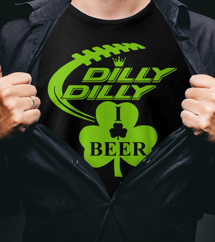 Dilly Dilly I Shamrock Beer Football St Patricks Day T-Shirt