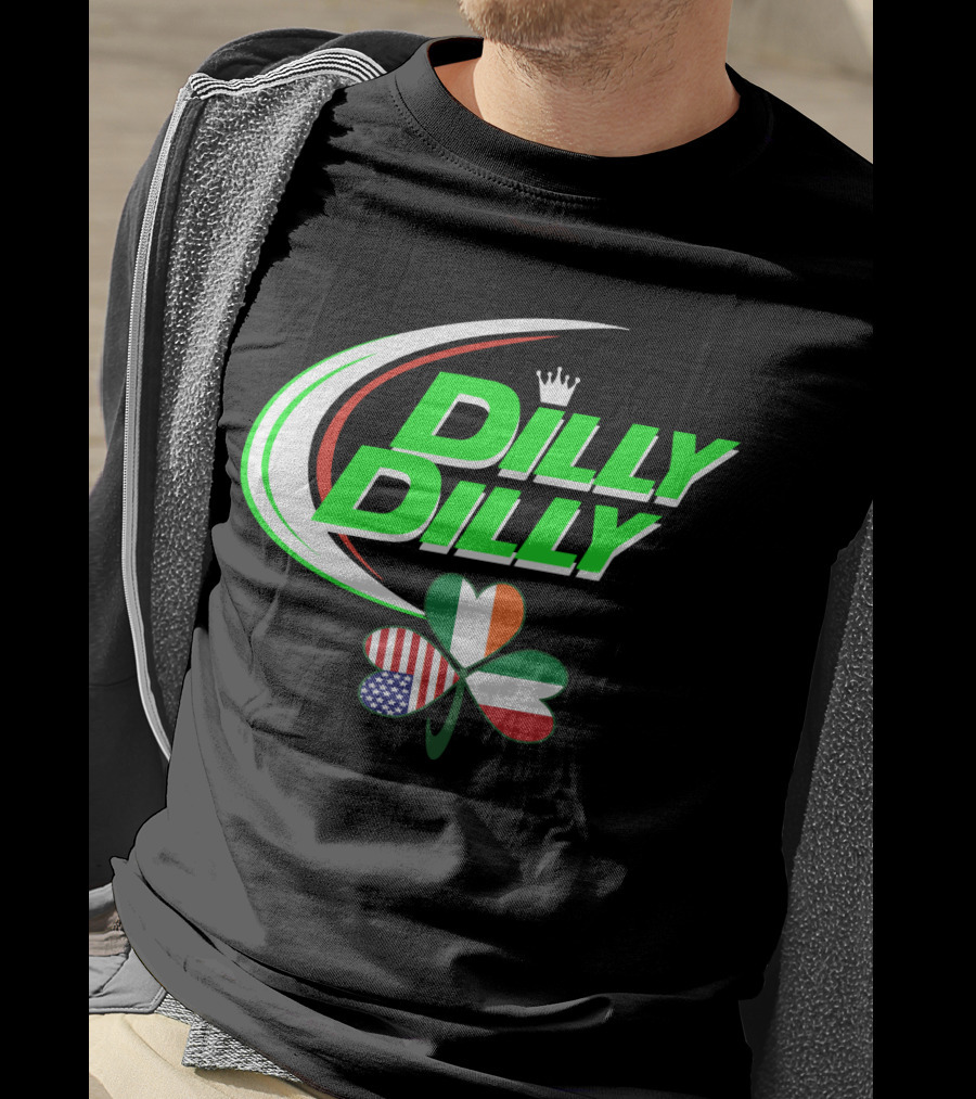 Dilly Dilly Crown With Italian Irish American Flag Shamrock T-Shirt