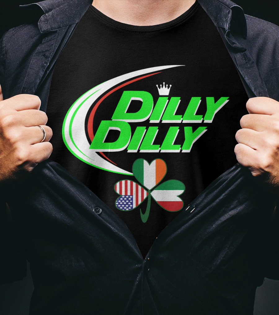 Dilly Dilly Crown With Italian Irish American Flag Shamrock T-Shirt