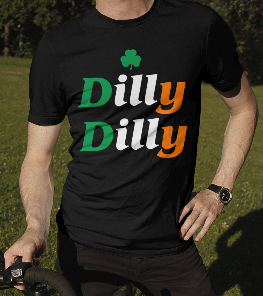 Dilly Dilly St Patricks Day Irish Flag Colors Shamrock T-Shirt