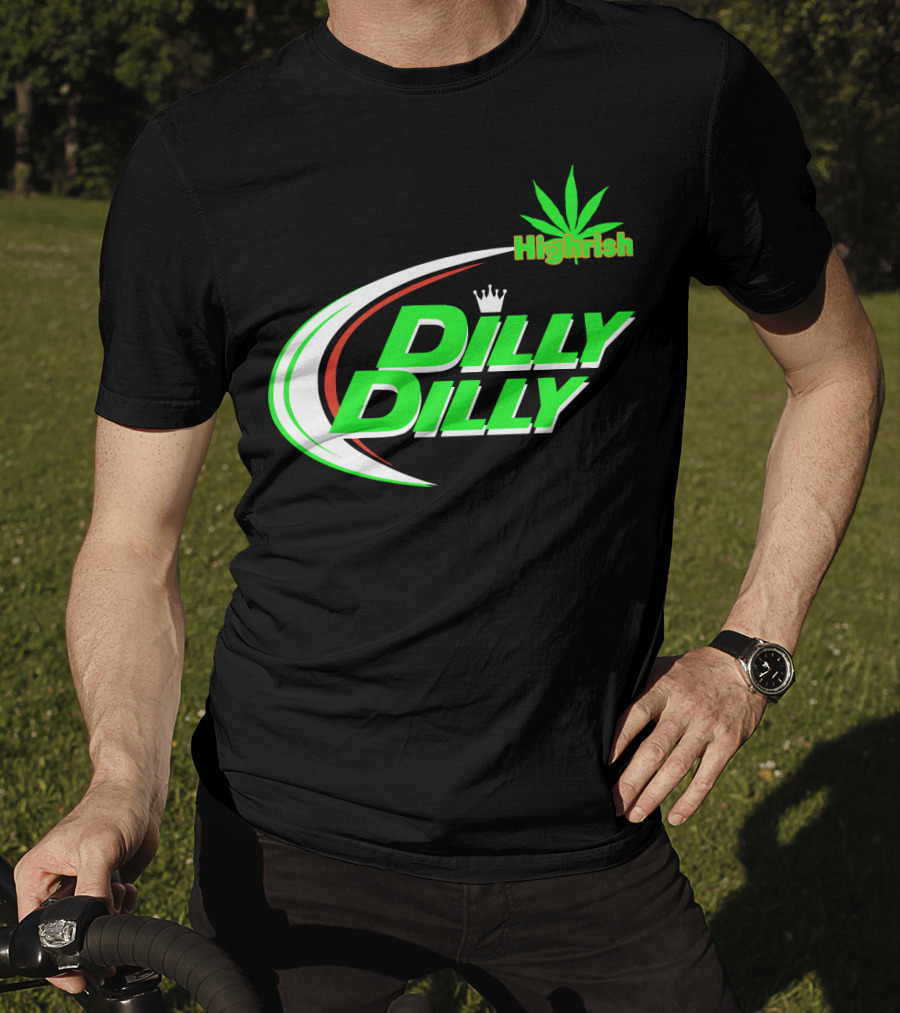 Dilly Dilly Highrish St Patrick's Day Irish Cannabis Leaf T-Shirt