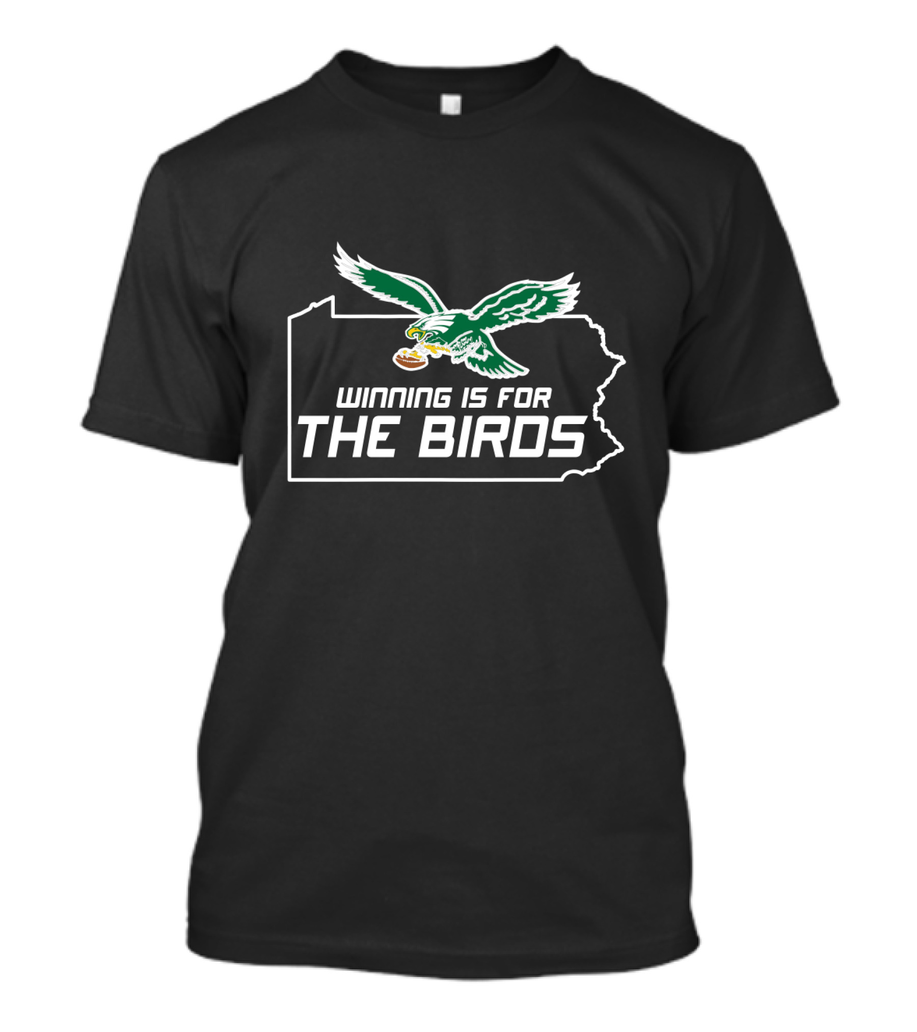 Philadelphia Eagles Winning Is For The Birds Pennsylvania State Outline Green Eagle T-Shirt