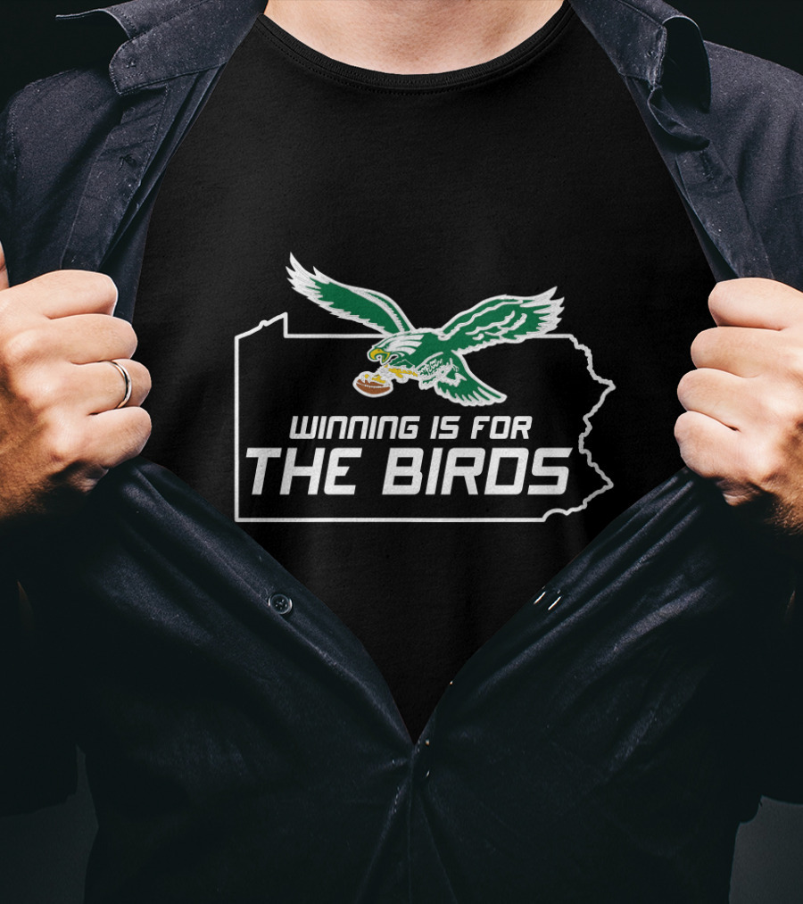 Philadelphia Eagles Winning Is For The Birds Pennsylvania State Outline Green Eagle T-Shirt
