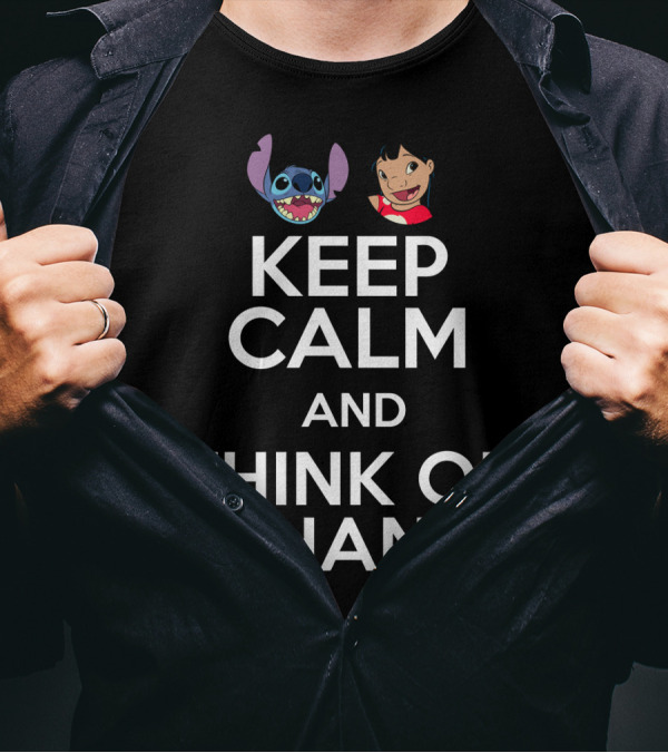 Keep Calm And Think Of Ohana With Lilo And Stitch T-Shirt