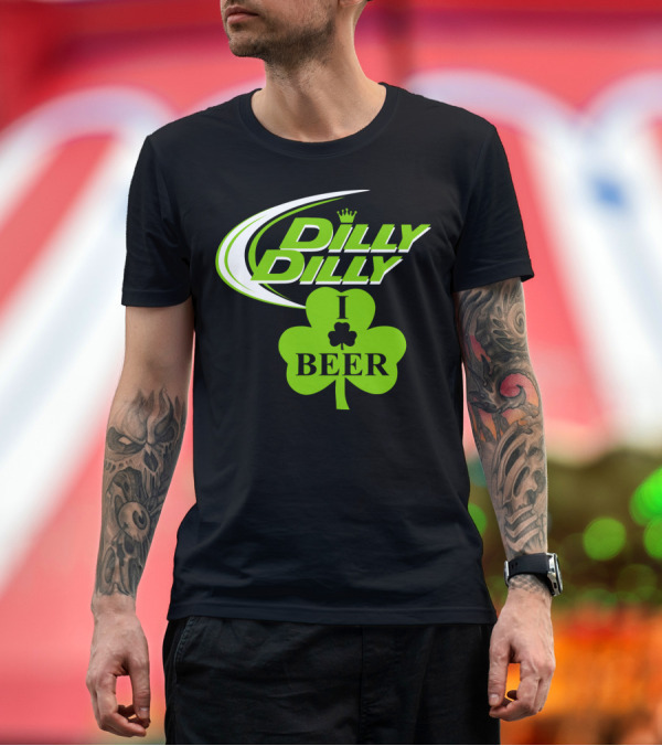 Premium T-Shirt: St Patricks Day Dilly Dilly I Love Beer Clover Green Shamrock T-Shirt St Patricks Day Dilly Dilly I Love Beer Clover Green Shamrock T-Shirt