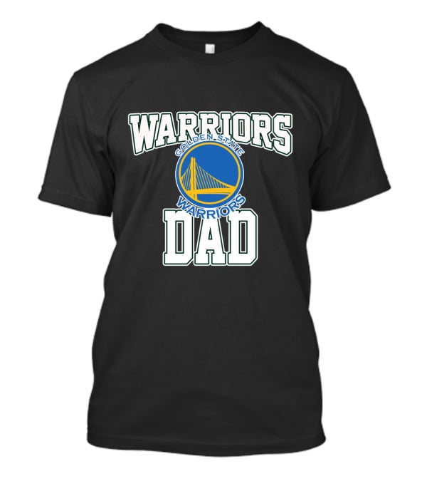 Golden State Warriors Dad Father's Day Warriors T-Shirt
