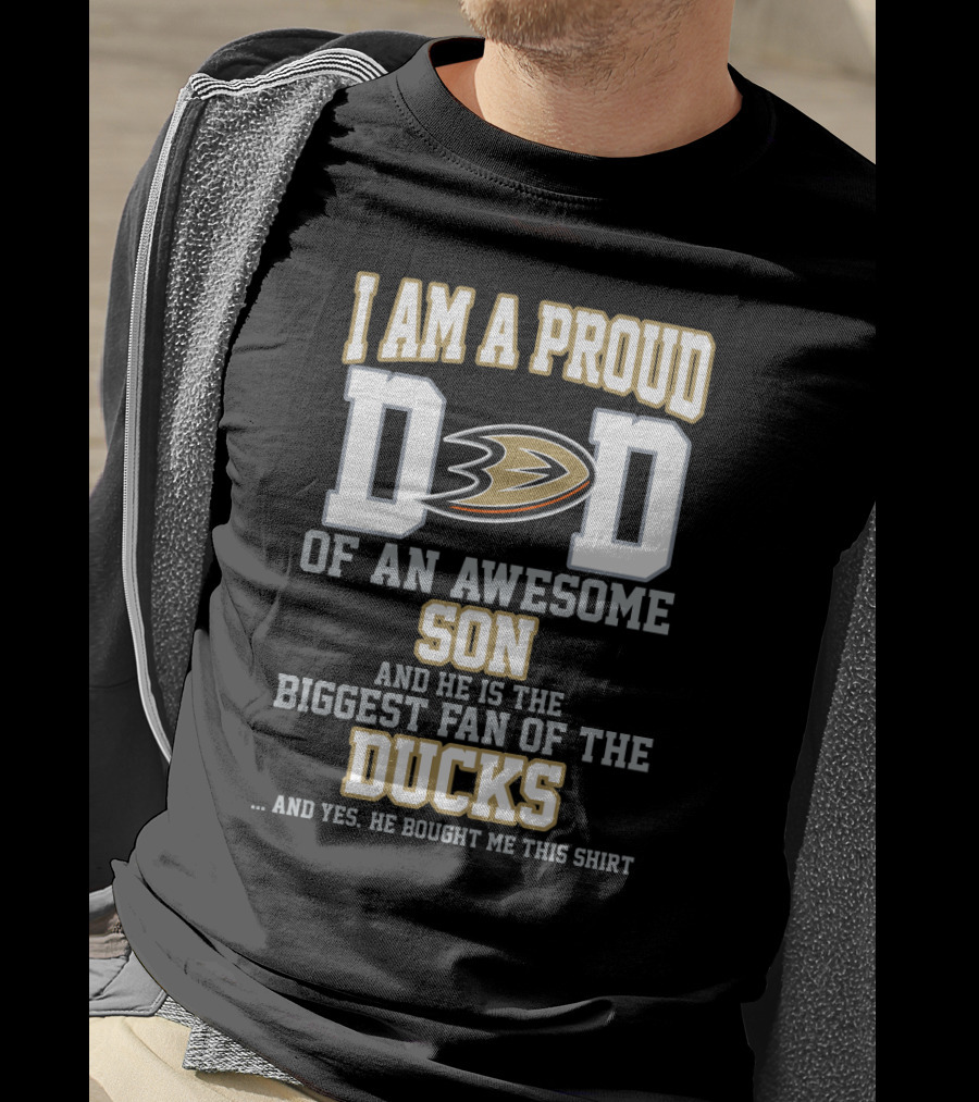Proud Dad Of Awesome Son Biggest Fan Of Anaheim Ducks Hockey T-Shirt