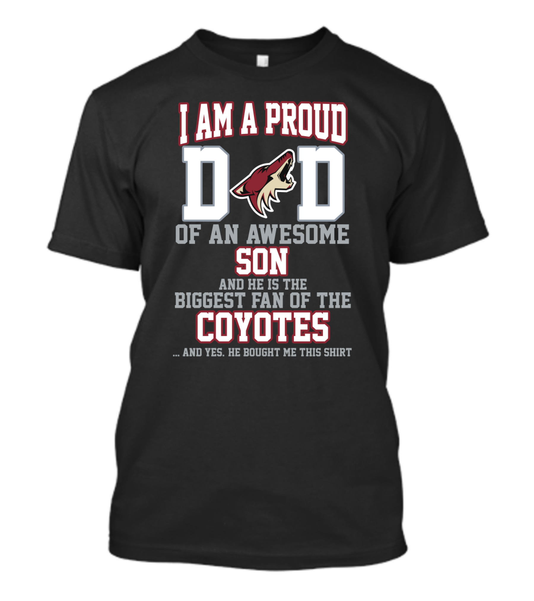 Proud Dad Of An Awesome Son Biggest Fan Of The Coyotes Arizona Coyotes T-Shirt