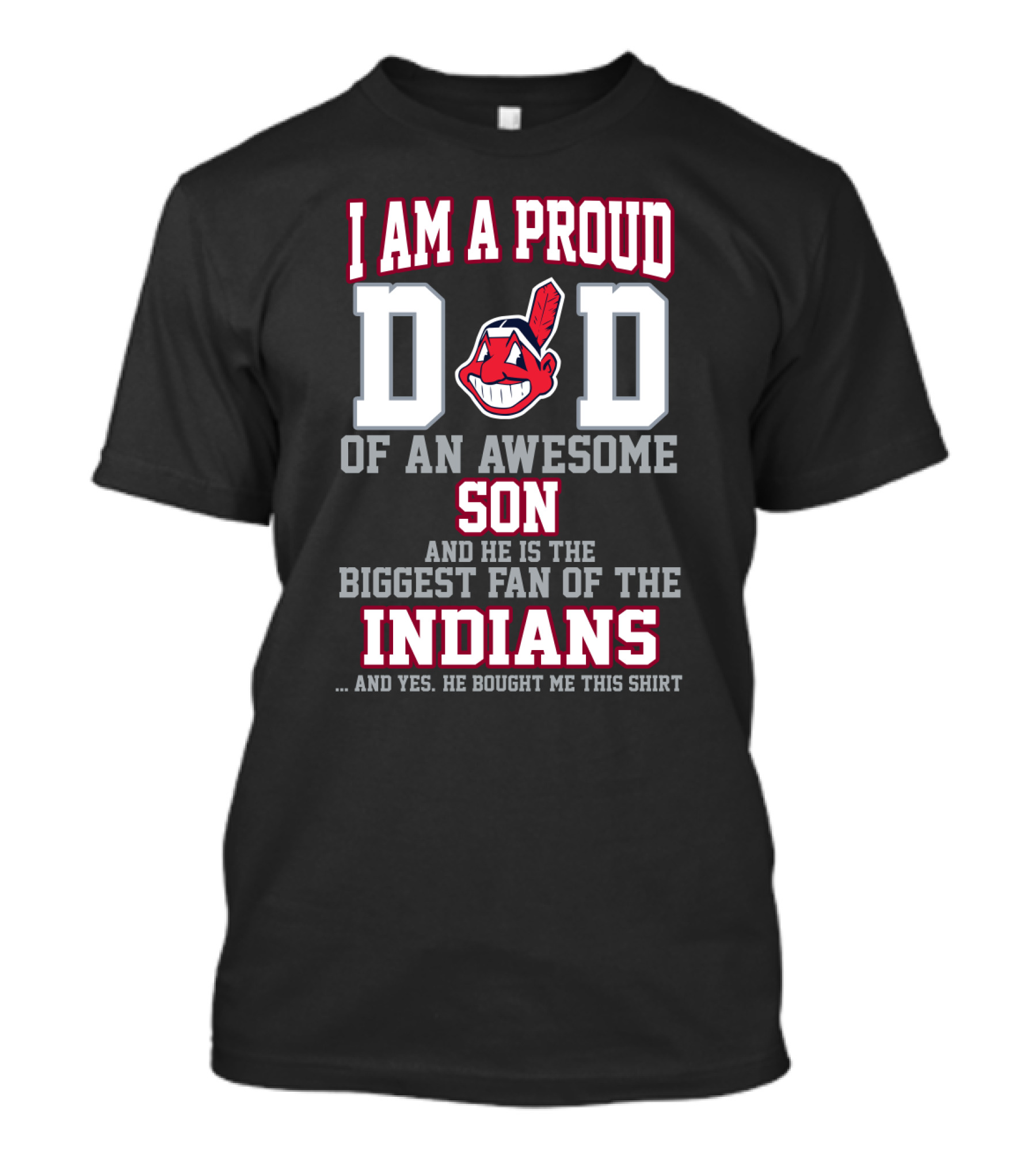 Proud Dad Of An Awesome Son Biggest Fan Of The Cleveland Indians T-Shirt
