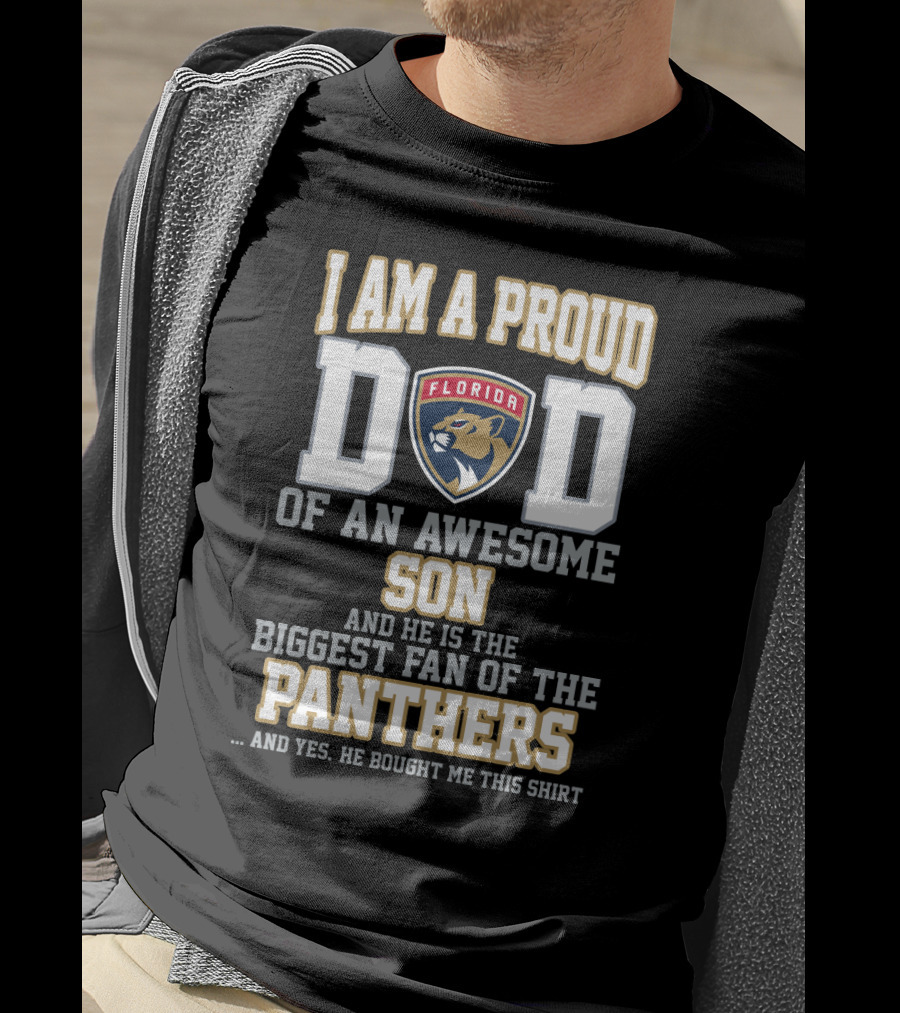 Proud Dad Of Awesome Son And Biggest Florida Panthers Fan T-Shirt