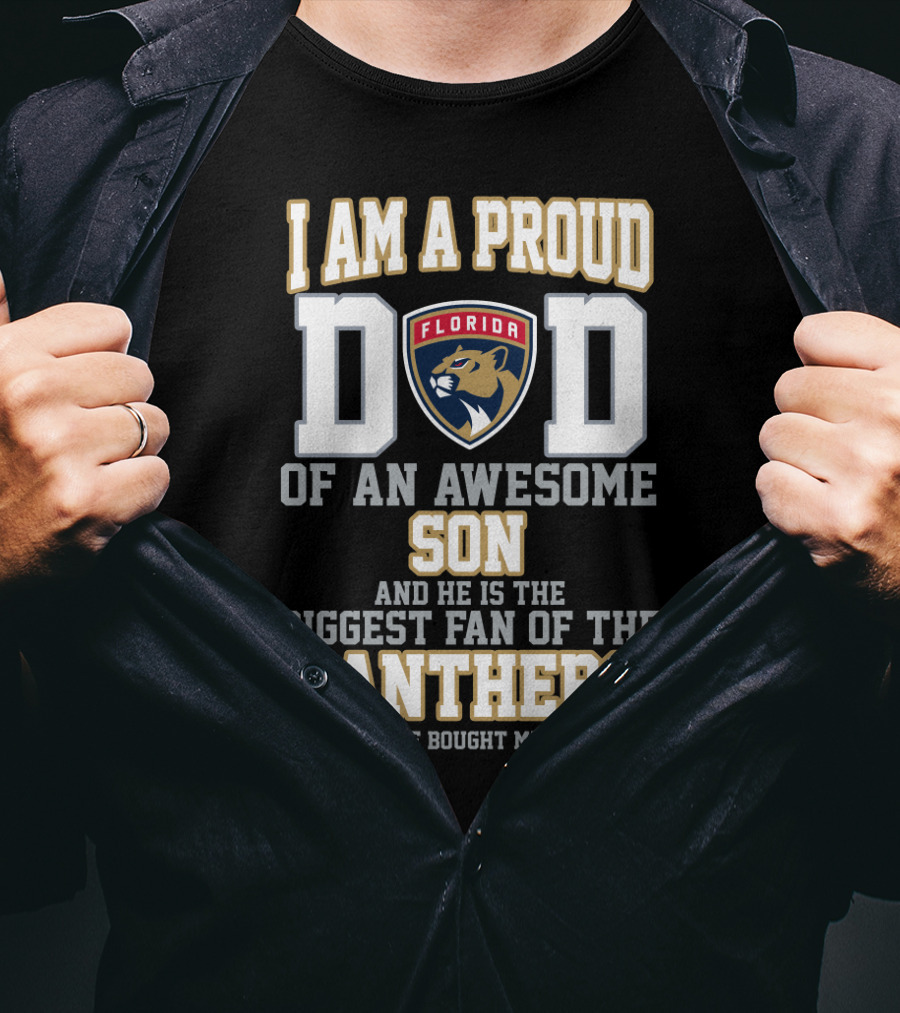 Proud Dad Of Awesome Son And Biggest Florida Panthers Fan T-Shirt