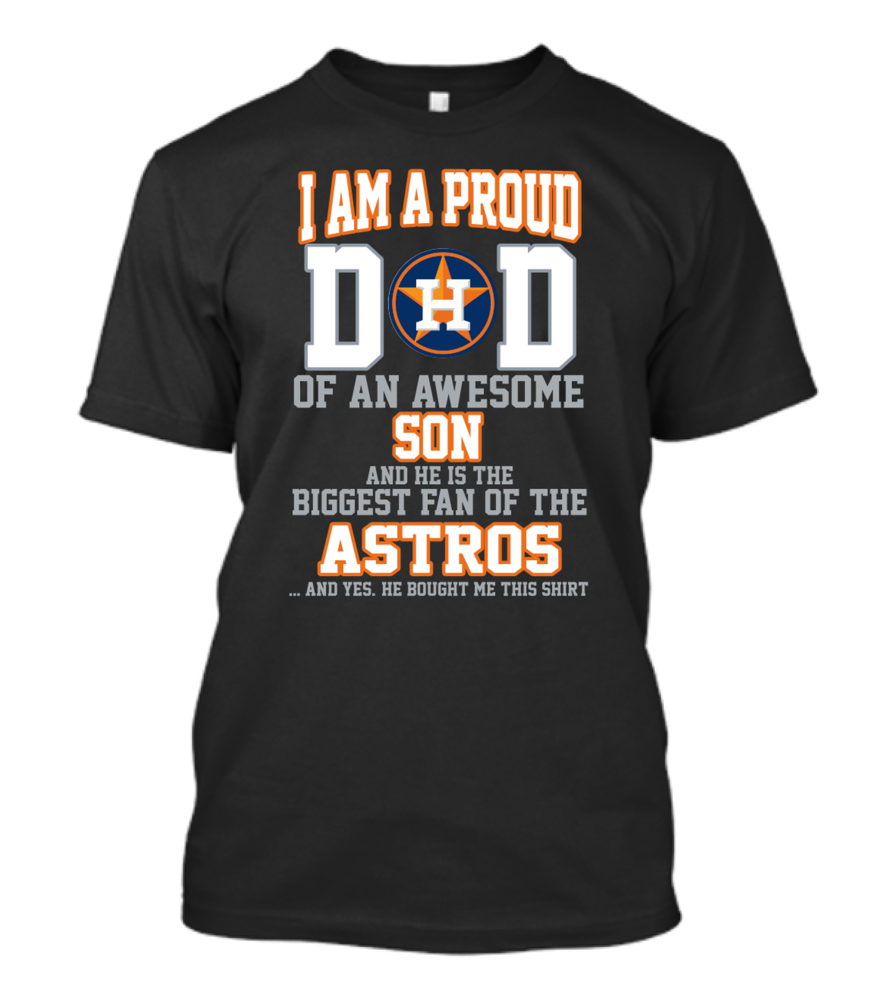 Proud Dad Of An Awesome Son Biggest Fan Of The Astros T-Shirt