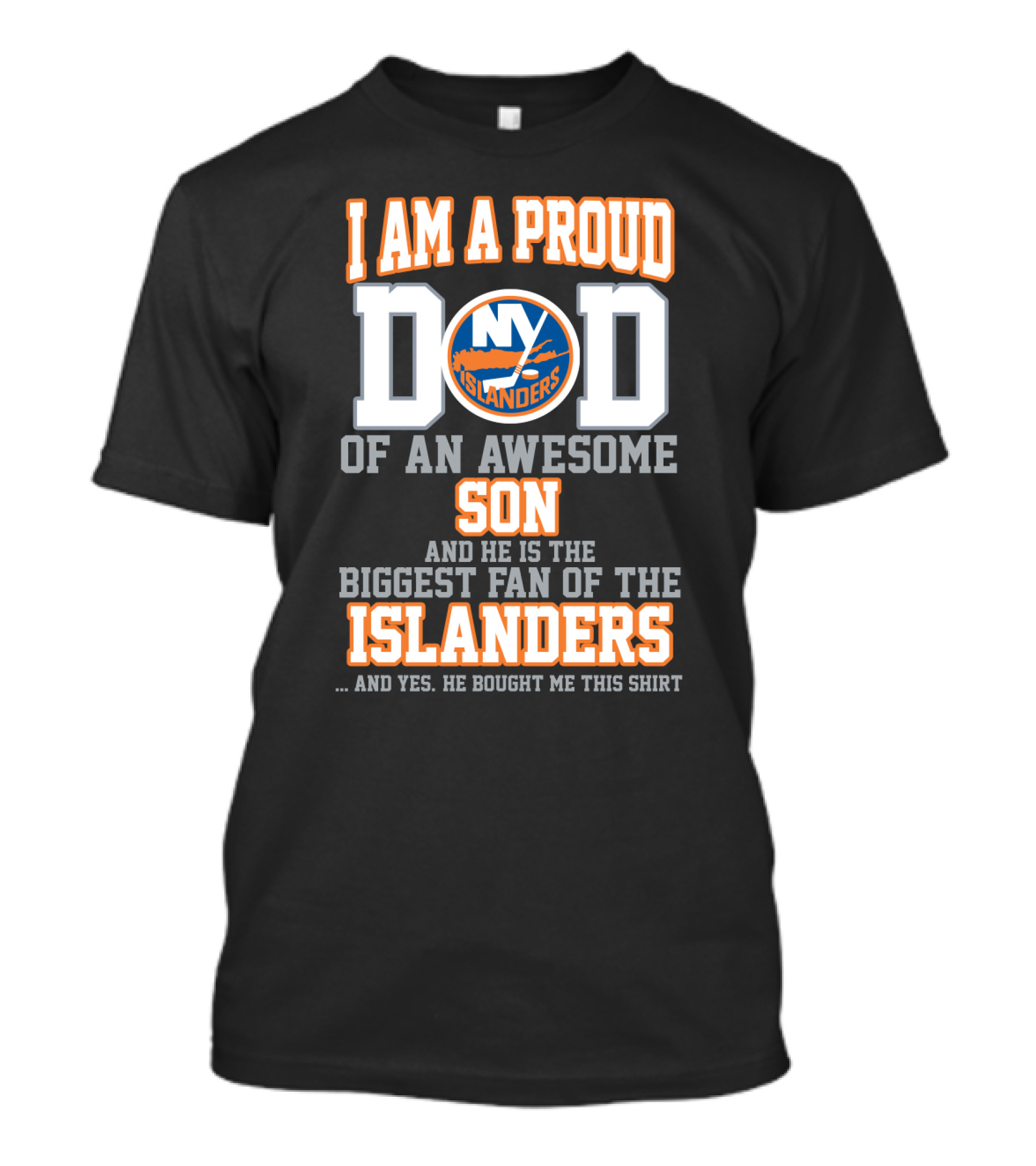 I Am A Proud Dad Of An Awesome Son Biggest Fan Of The New York Islanders T-Shirt