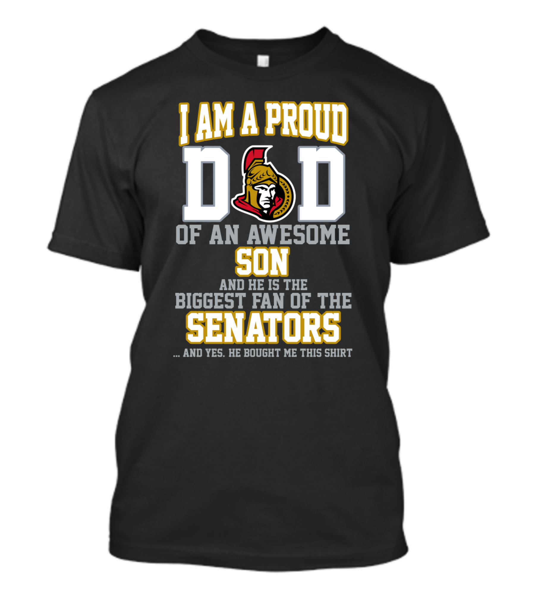 I Am A Proud Dad Of An Awesome Son Biggest Fan Of The Ottawa Senators T-Shirt