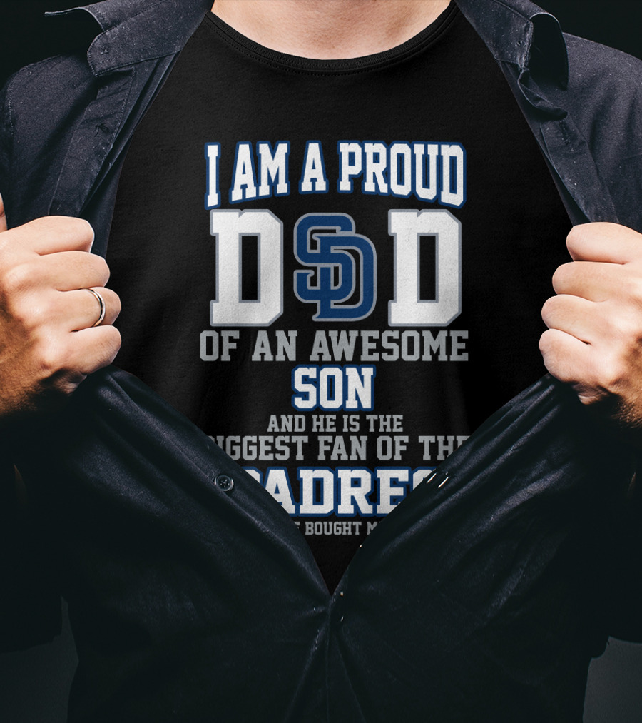 Proud Dad Of Awesome Son San Diego Padres Biggest Fan T-Shirt