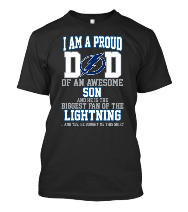 Proud Dad Of An Awesome Son And Biggest Fan Of The Tampa Bay Lightning T-Shirt