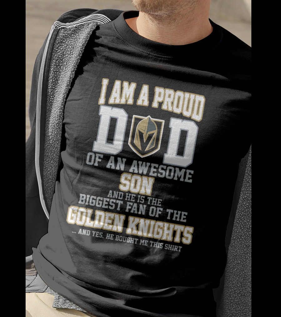 Proud Dad Of Awesome Son Biggest Fan Of Golden Knights T-Shirt