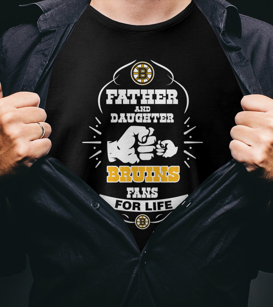 Father And Daughter Bruins Fans For Life Boston Fist Bump Hockey Loyalty T-Shirt