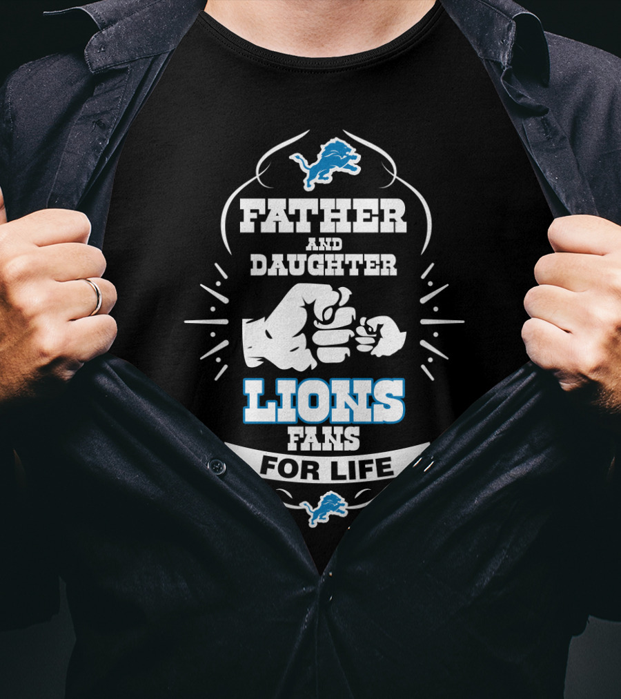 Father And Daughter Lions Fans For Life T-Shirt
