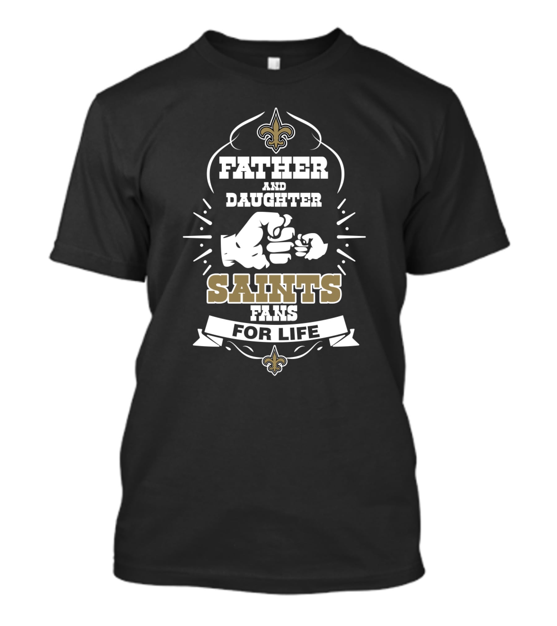 Father And Daughter Saints Fans For Life T-Shirt