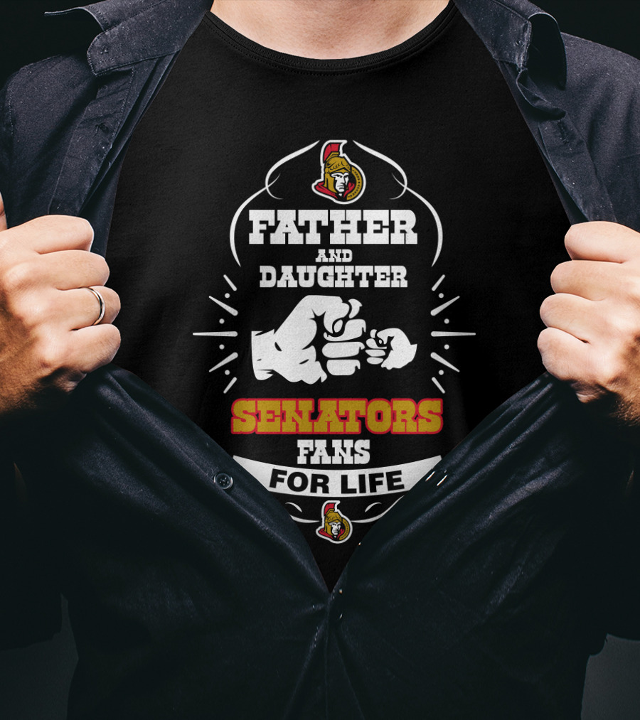 Father And Daughter Senators Fans For Life Ottawa Senators T-Shirt