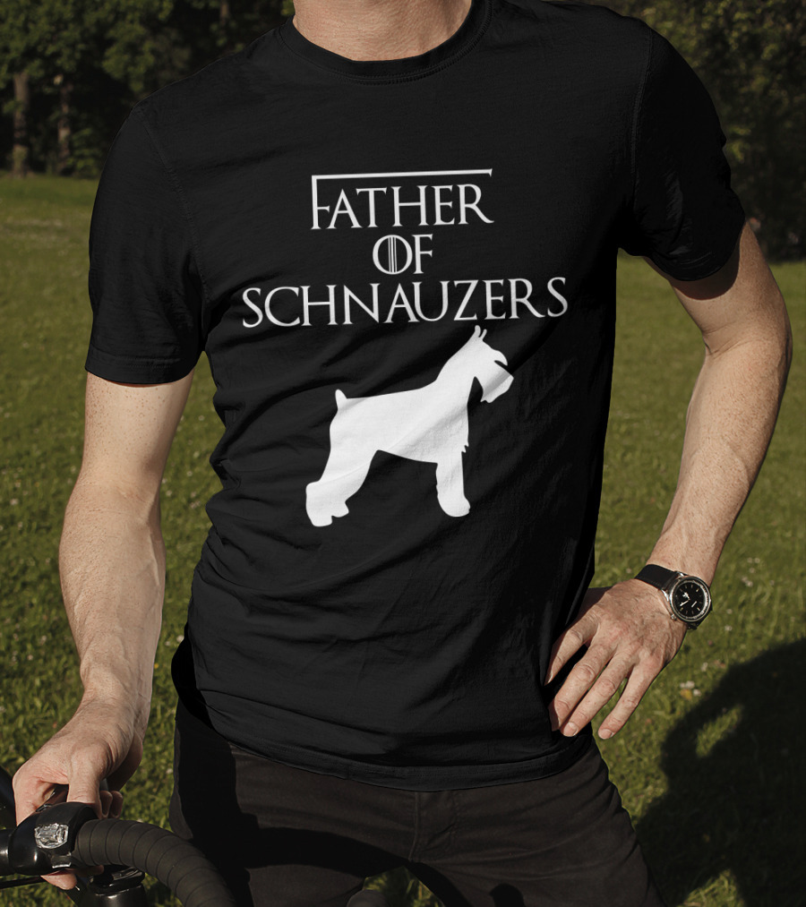 Father Of Schnauzers Game Of Thrones Style T-Shirt