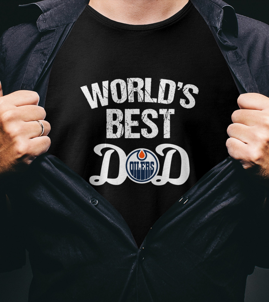 World's Best Dad Edmonton Oilers Fan T-Shirt
