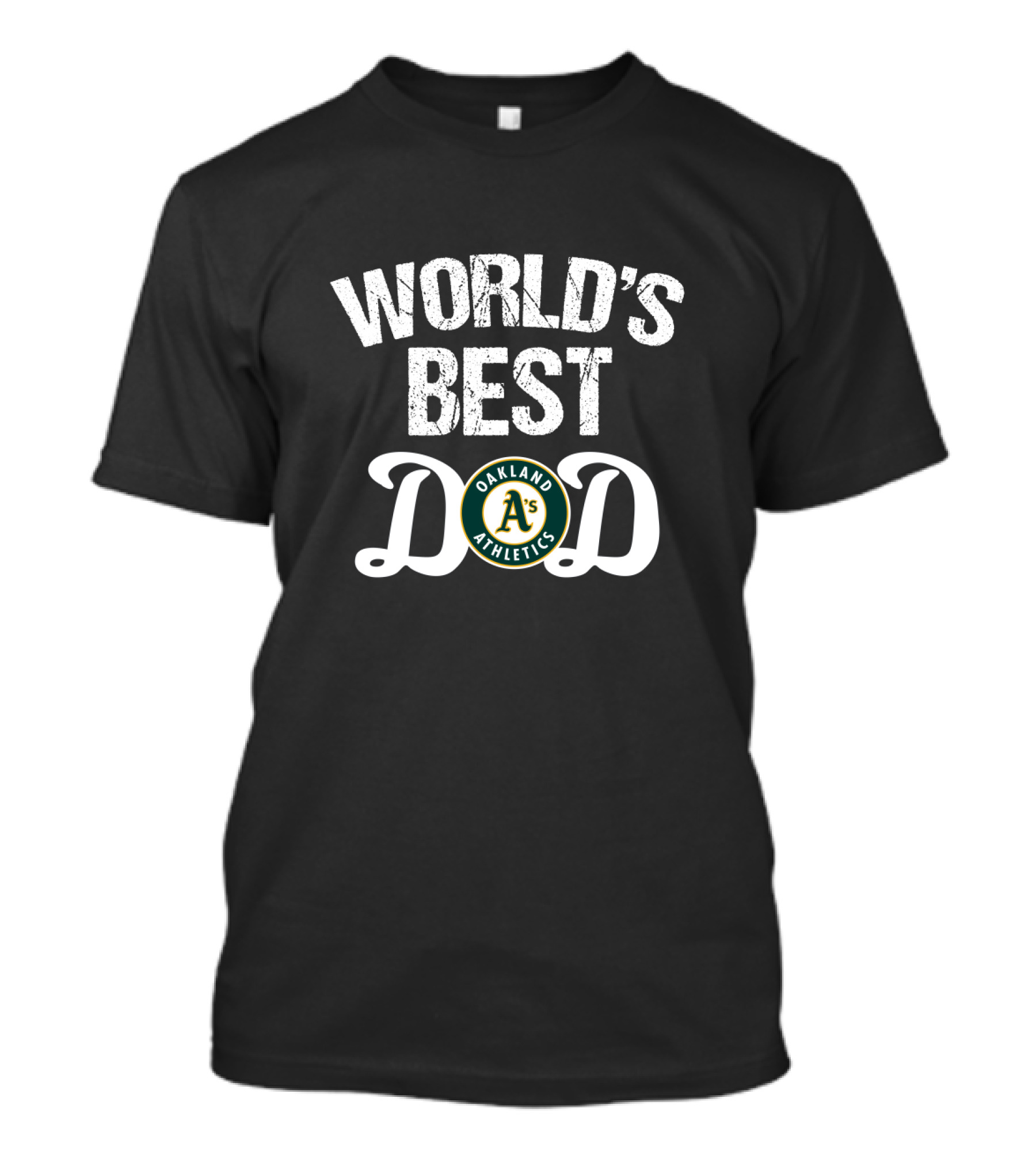 World's Best Oakland Athletics A's Dad T-Shirt