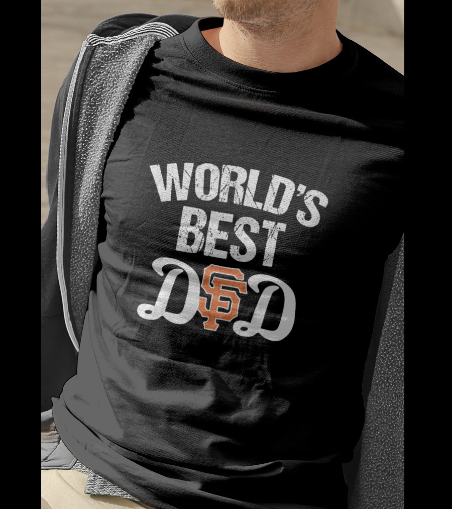 World's Best Dad San Francisco Giants T-Shirt