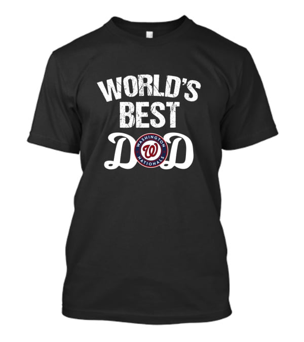 World's Best Dad Washington Nationals T-Shirt