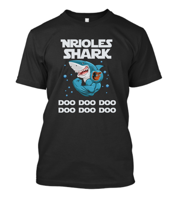 NRIOLES Shark Doo Doo Doo Baltimore Orioles T-Shirt