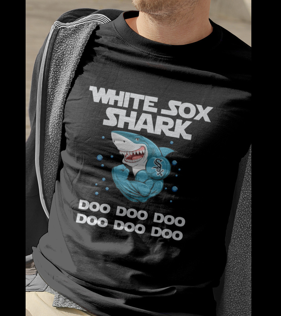 White Sox Shark Doo Doo Doo With Chicago Baseball T-Shirt