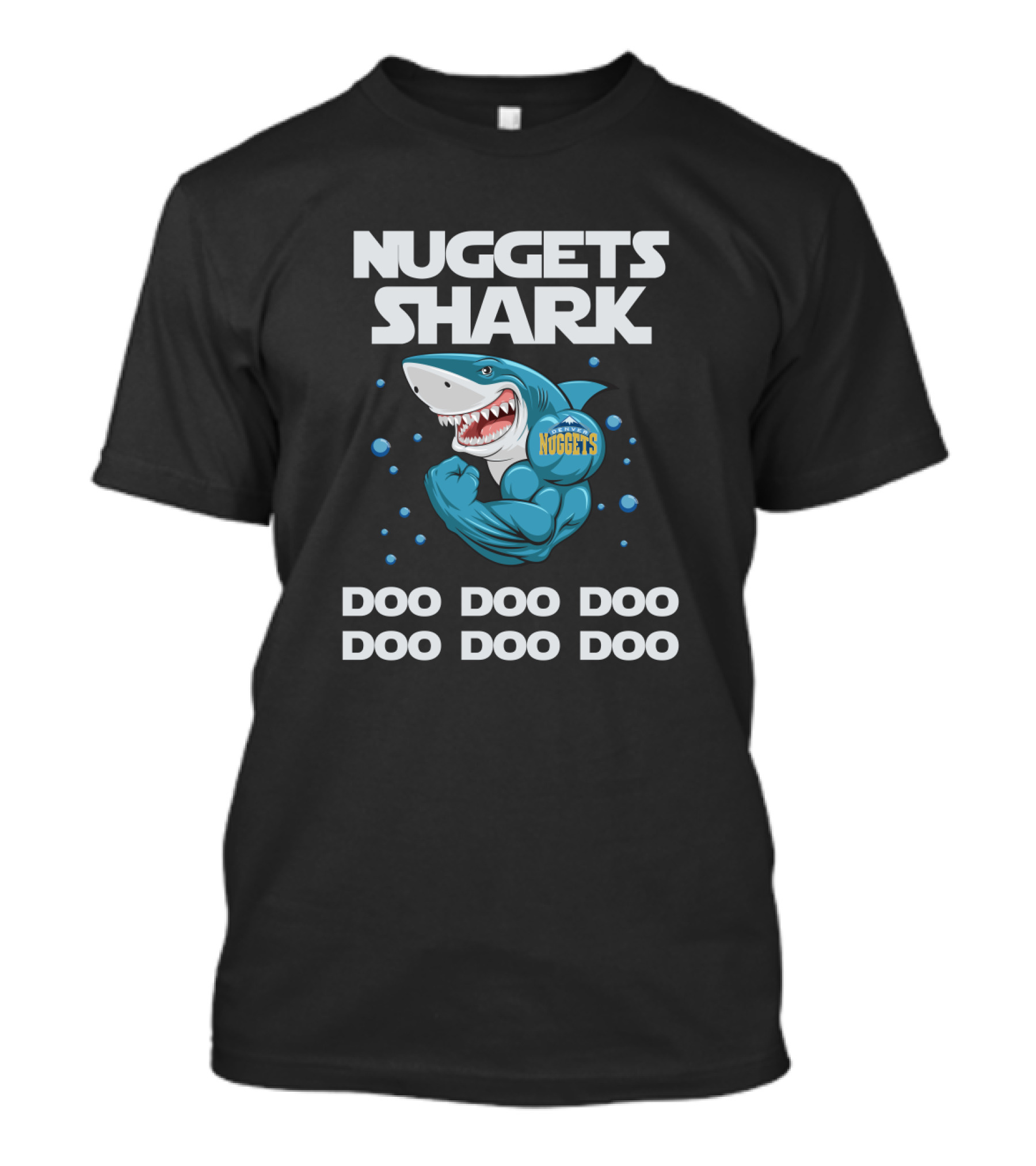 Nuggets Shark Doo Doo Doo Hoop Team Anthem T-Shirt