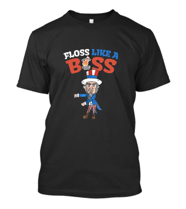 Floss Like A Boss Miami Heat Uncle Sam 4Th July T-Shirt