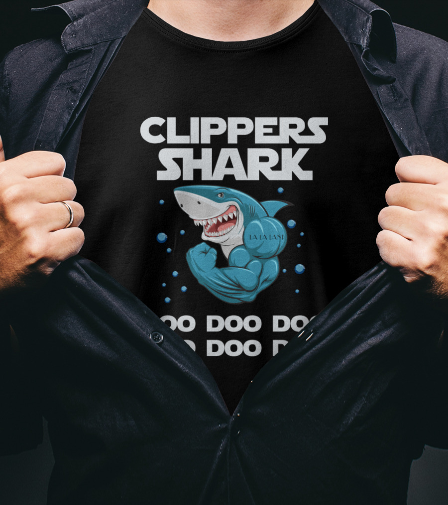 Clippers Shark Doo Doo Doo Basketball Theme La La La Doo Doo Doo T-Shirt
