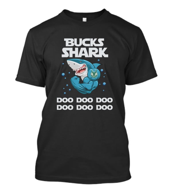 Bucks Shark Milwaukee Doo Doo Doo Basketball Team Playful T-Shirt