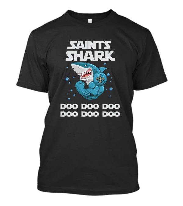 Saints Shark Doo Doo Doo New Orleans Team Spirit T-Shirt