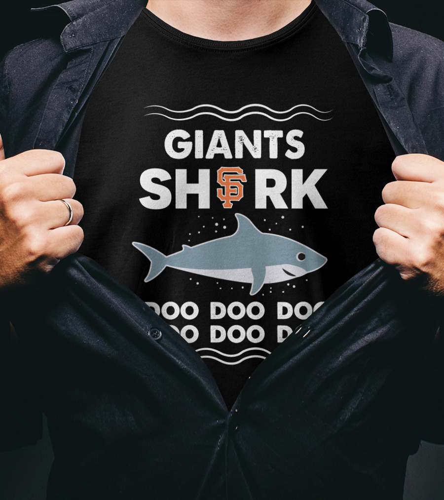 Giants Shark San Francisco Sf Doo Doo Doo Doo Doo Doo T-Shirt