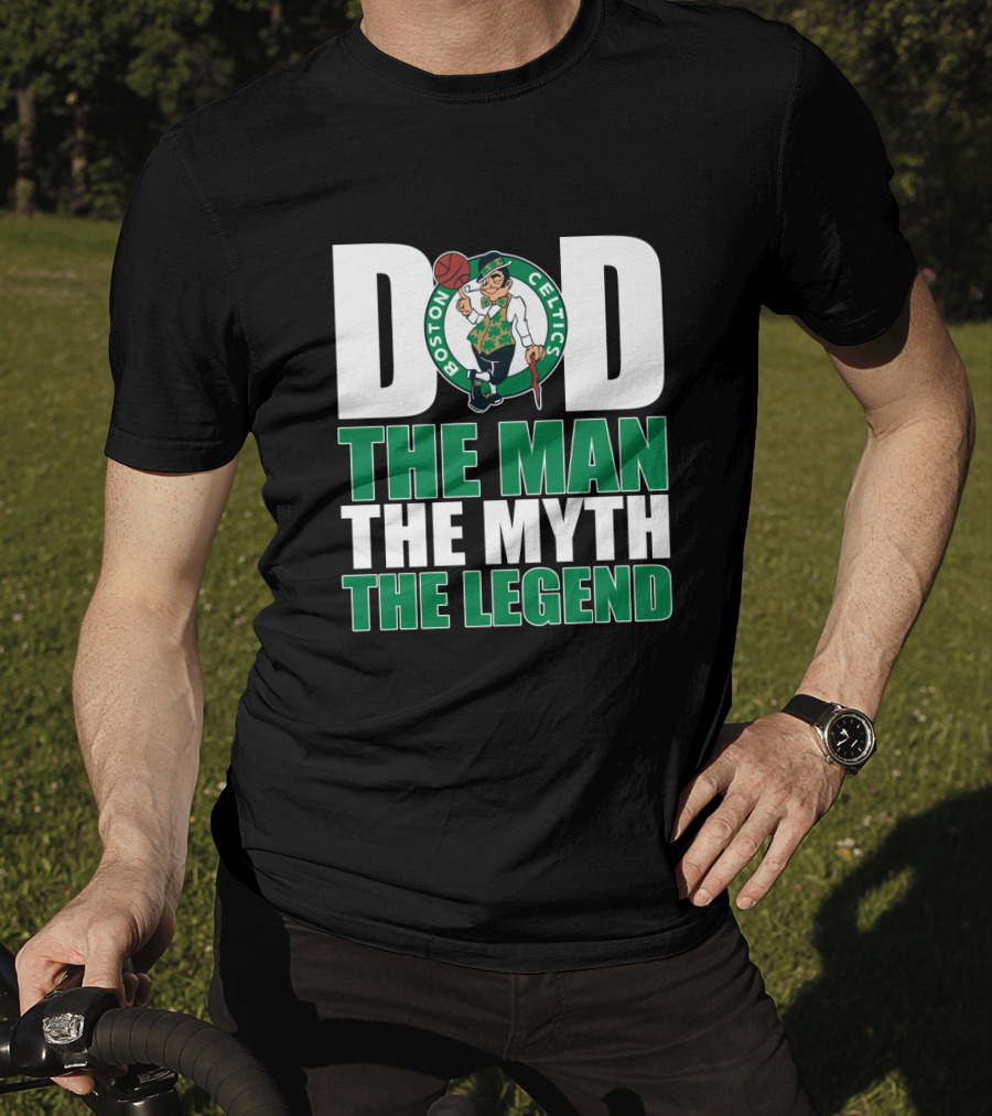 Boston Celtics Dad The Man The Myth The Legend T-Shirt